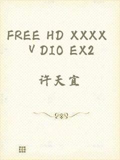 FREE HD XXXX ⅤDIO EX2